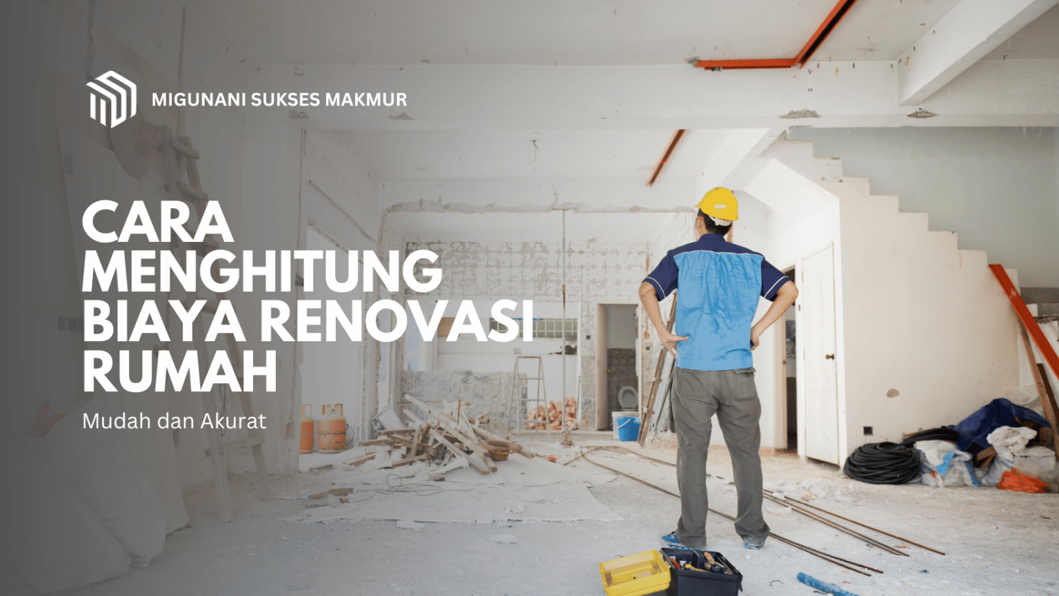 Cara Menghitung Biaya Renovasi Rumah dengan Mudah dan Akurat - Migunani